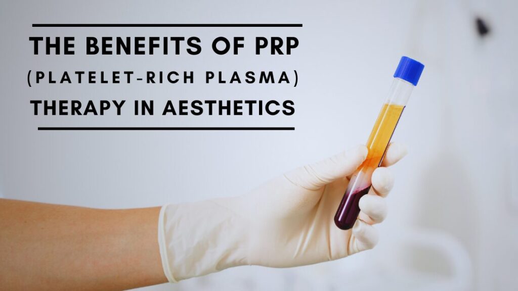 The Benefits of PRP